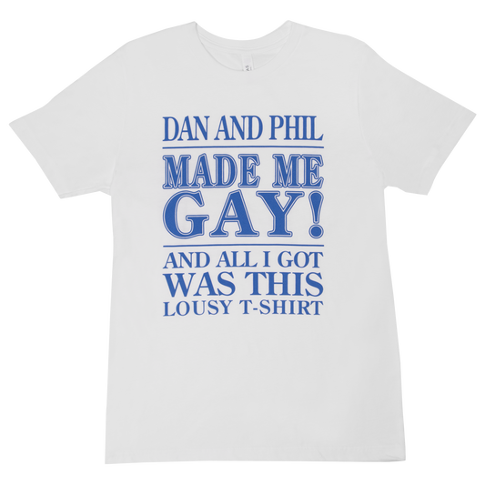 Made Me Gay Tee